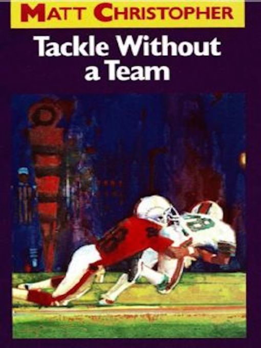 Title details for Tackle Without a Team by Matt Christopher - Wait list